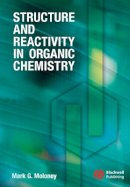 Mark G. Moloney - Structure and Reactivity in Organic Chemistry - 9781405114516 - V9781405114516
