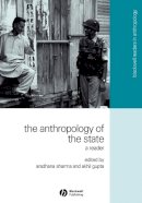 Edited Sharma - The Anthropology of the State: A Reader - 9781405114684 - V9781405114684