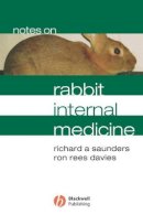 Richard A. Saunders - Notes on Rabbit Internal Medicine - 9781405115148 - V9781405115148