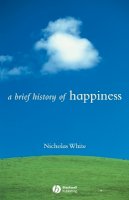 Nicholas P. White - A Brief History of Happiness - 9781405115209 - V9781405115209