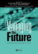 Tsoukas - Managing the Future: Foresight in the Knowledge Economy - 9781405116145 - V9781405116145