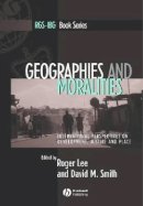 Lee - Geographies and Moralities: International Perspectives on Development, Justice and Place - 9781405116367 - V9781405116367