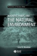 Lisa H. Newton - Business Ethics and the Natural Environment - 9781405116633 - V9781405116633