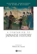 William M. Tsutsui - A Companion to Japanese History - 9781405116909 - V9781405116909