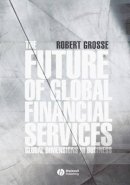 Robert E. Grosse - The Future of Global Financial Services - 9781405117012 - V9781405117012