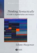 Liliane Haegeman - Thinking Syntactically: A Guide to Argumentation and Analysis - 9781405118538 - V9781405118538