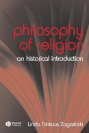 Linda Zagzebski - The Philosophy of Religion: An Historical Introduction - 9781405118729 - V9781405118729
