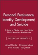 Chandler - Personal Persistence, Identity Development, and Suicide: A Study of Native and Non-Native North American Adolescents - 9781405118798 - V9781405118798