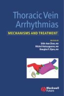 Shih-Ann Chen - Thoracic Vein Arrhythmias: Mechanisms and Treatment - 9781405118880 - V9781405118880