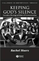 David F Ford - Keeping God´s Silence: Towards a Theological Ethics of Communication - 9781405119009 - V9781405119009