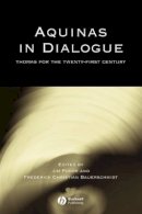 Fodor - Aquinas in Dialogue: Thomas for the Twenty-First Century - 9781405119313 - V9781405119313