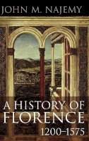 John M. Najemy - A History of Florence, 1200 - 1575 - 9781405119542 - V9781405119542