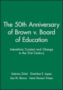 Zirkel - The 50th Anniversary of Brown v. Board of Education: Interethnic Contact and Change in the 21st Century - 9781405120074 - V9781405120074