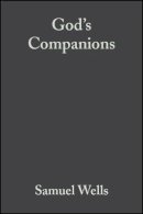 Samuel Wells - God´s Companions: Reimagining Christian Ethics - 9781405120135 - V9781405120135
