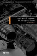 Noël Carroll - The Philosophy of Motion Pictures - 9781405120258 - V9781405120258