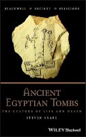 Steven Snape - Ancient Egyptian Tombs: The Culture of Life and Death - 9781405120890 - V9781405120890