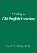 Robert D. Fulk - A History of Old English Literature - 9781405121811 - V9781405121811