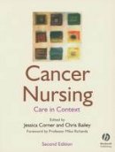 Jessica Corner - Cancer Nursing: Care in Context - 9781405122535 - V9781405122535