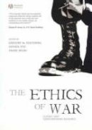 Edited Reichberg - The Ethics of War: Classic and Contemporary Readings - 9781405123785 - V9781405123785
