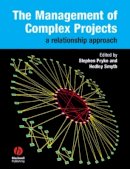 Stephen Pryke - The Management of Complex Projects: A Relationship Approach - 9781405124317 - V9781405124317