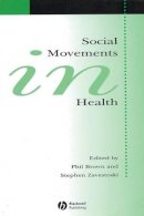 Brown - Social Movements in Health - 9781405124492 - V9781405124492