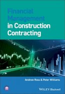 Ross, Andrew, Williams, Peter - Financial Management in Construction Contracting - 9781405125062 - V9781405125062