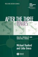 Michael Dunford - After the Three Italies: Wealth, Inequality and Industrial Change - 9781405125215 - V9781405125215