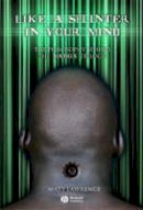 Matt Lawrence - Like a Splinter in Your Mind: The Philosophy Behind the Matrix Trilogy - 9781405125246 - V9781405125246