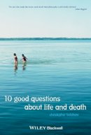 Christopher Belshaw - 10 Good Questions About Life and Death - 9781405126045 - V9781405126045