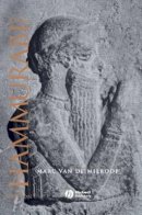 Marc Van De Mieroop - King Hammurabi of Babylon: A Biography - 9781405126601 - V9781405126601