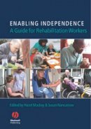 Hazel Mackey - Enabling Independence: A Guide for Rehabilitation Workers - 9781405130288 - V9781405130288