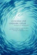 Kenneth E. Goodpaster - Conscience and Corporate Culture - 9781405130400 - V9781405130400
