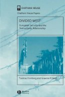 Tuomas Forsberg - Divided West: European Security and the Transatlantic Relationship - 9781405130417 - V9781405130417
