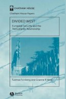 Tuomas Forsberg - Divided West: European Security and the Transatlantic Relationship - 9781405130424 - V9781405130424