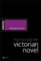 George Levine - How to Read the Victorian Novel - 9781405130561 - V9781405130561
