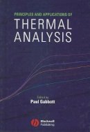 Gabbott - Principles and Applications of Thermal Analysis - 9781405131711 - V9781405131711