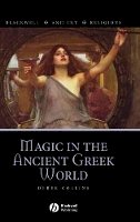 Derek Collins - Magic in the Ancient Greek World - 9781405132381 - V9781405132381