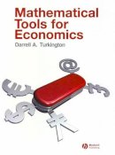 Darrell A. Turkington - Mathematical Tools for Economics - 9781405133807 - V9781405133807