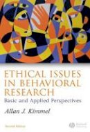 Allan J. Kimmel - Ethical Issues in Behavioral Research: Basic and Applied Perspectives - 9781405134392 - V9781405134392