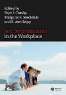 Faye J. Crosby - Sex Discrimination in the Workplace: Multidisciplinary Perspectives - 9781405134507 - V9781405134507