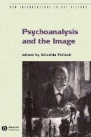 Pollock - Psychoanalysis and the Image: Transdisciplinary Perspectives - 9781405134613 - V9781405134613