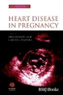 Celia Oakley - Heart Disease in Pregnancy - 9781405134880 - V9781405134880