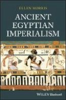 Ellen Morris - Ancient Egyptian Imperialism - 9781405136785 - V9781405136785