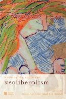 Nina Laurie - Working the Spaces of Neoliberalism: Activism, Professionalisation and Incorporation - 9781405138000 - V9781405138000
