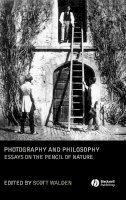 Scott Walden - Photography and Philosophy: Essays on the Pencil of Nature - 9781405139243 - V9781405139243