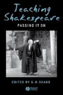 G. B. Shand - Teaching Shakespeare: Passing It On - 9781405140461 - V9781405140461