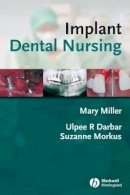 Darbar, Ulpee R.; Morkus, Suzanne - Implant Dental Nursing - 9781405144285 - V9781405144285