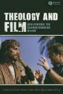 Christopher Deacy - Theology and Film: Challenging the Sacred/Secular Divide - 9781405144384 - V9781405144384