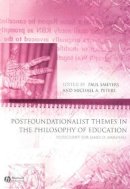 Smeyers - Postfoundationalist Themes In The Philosophy of Education: Festschrift for James D. Marshall - 9781405145367 - V9781405145367
