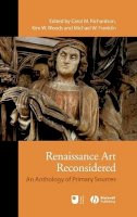 Richardson - Renaissance Art Reconsidered: An Anthology of Primary Sources - 9781405146401 - V9781405146401